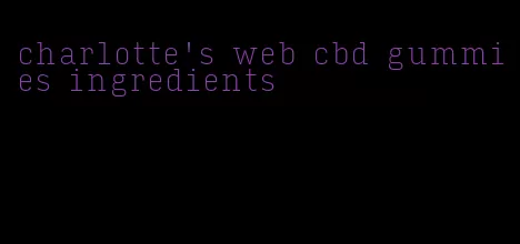 charlotte's web cbd gummies ingredients