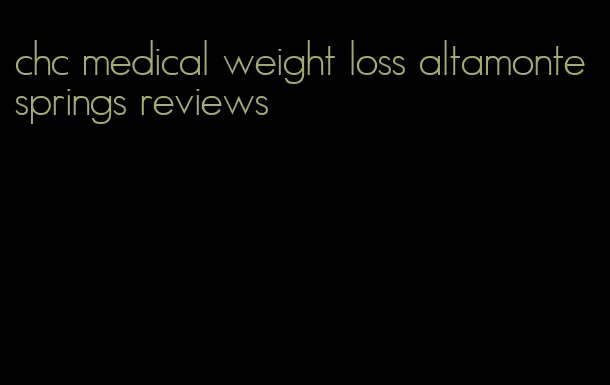 chc medical weight loss altamonte springs reviews