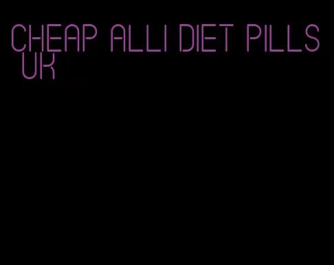 cheap alli diet pills uk