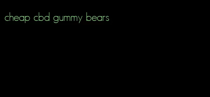 cheap cbd gummy bears