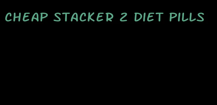 cheap stacker 2 diet pills