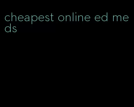 cheapest online ed meds