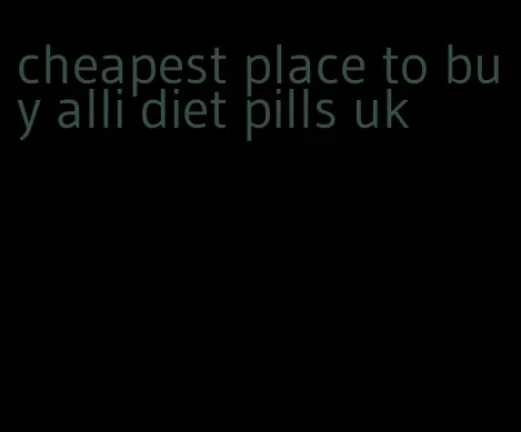 cheapest place to buy alli diet pills uk