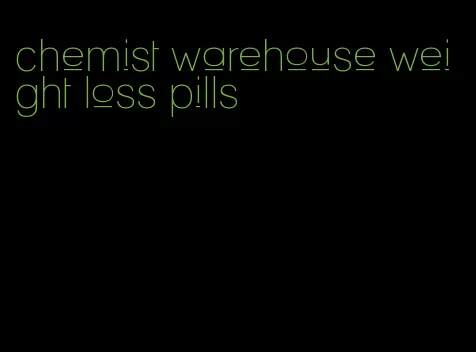 chemist warehouse weight loss pills