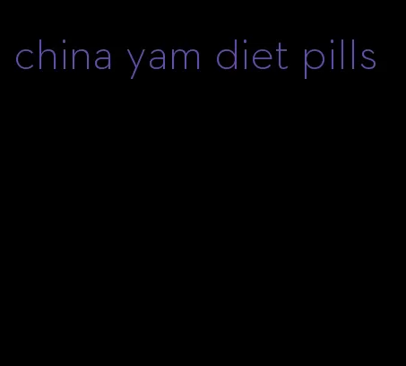 china yam diet pills