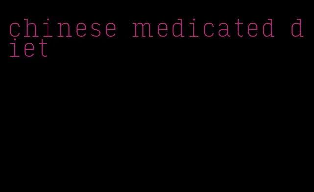 chinese medicated diet