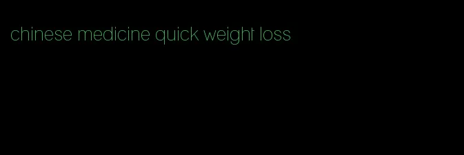 chinese medicine quick weight loss