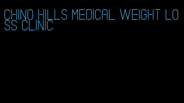 chino hills medical weight loss clinic