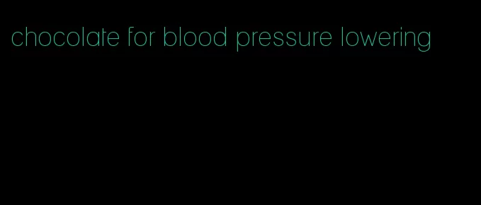 chocolate for blood pressure lowering