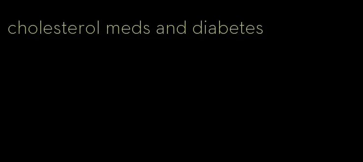 cholesterol meds and diabetes