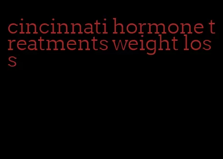 cincinnati hormone treatments weight loss