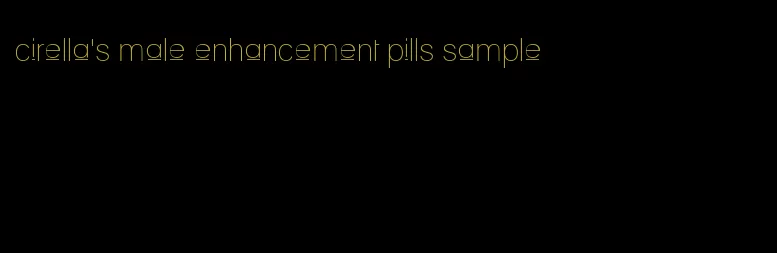 cirella's male enhancement pills sample