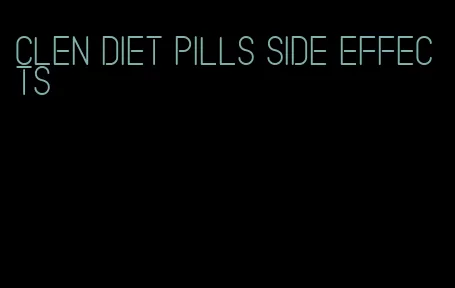 clen diet pills side effects