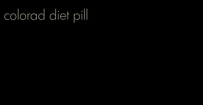 colorad diet pill