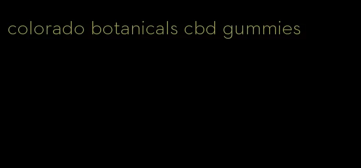 colorado botanicals cbd gummies