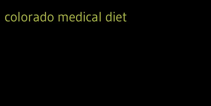 colorado medical diet