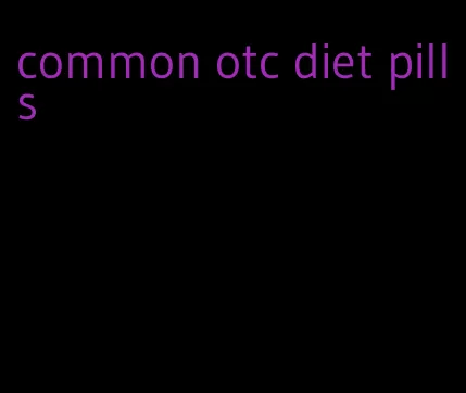 common otc diet pills