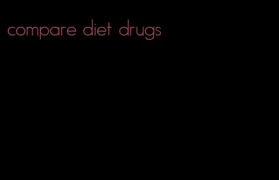 compare diet drugs