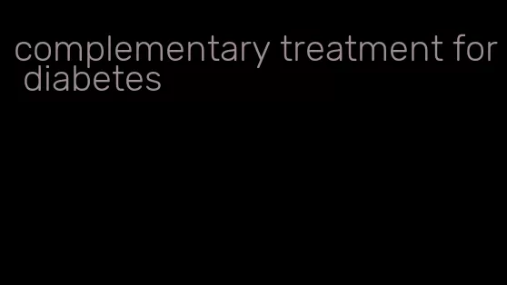 complementary treatment for diabetes