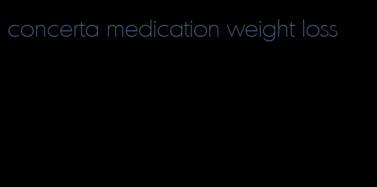 concerta medication weight loss