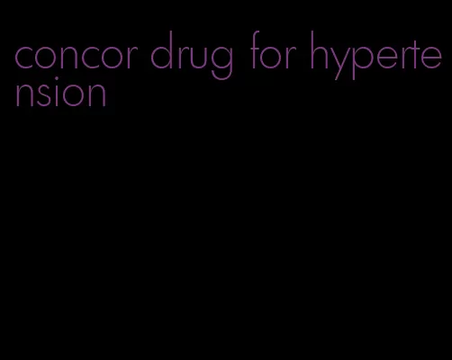 concor drug for hypertension