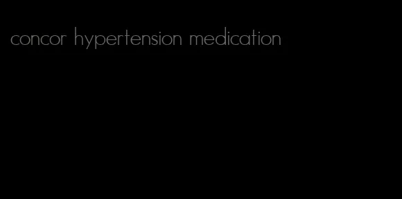 concor hypertension medication