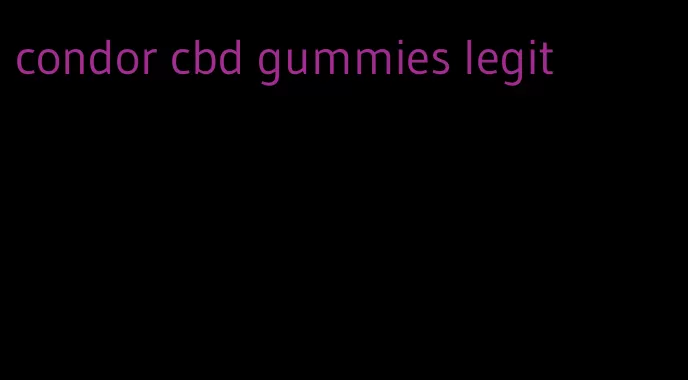 condor cbd gummies legit