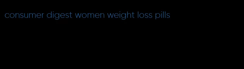 consumer digest women weight loss pills