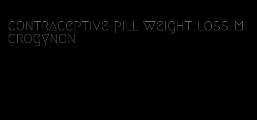 contraceptive pill weight loss microgynon