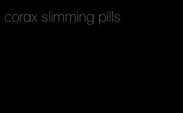 corax slimming pills