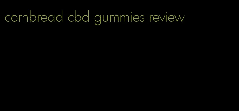 cornbread cbd gummies review