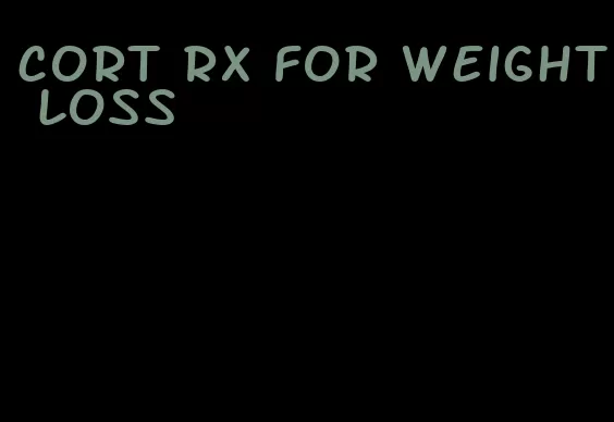 cort rx for weight loss