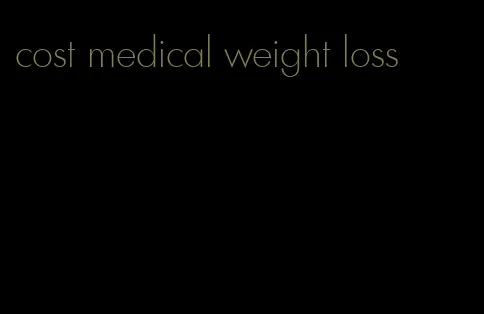 cost medical weight loss