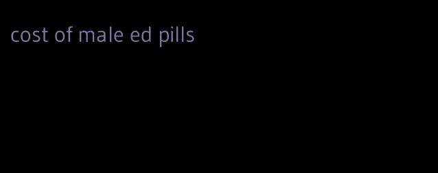 cost of male ed pills