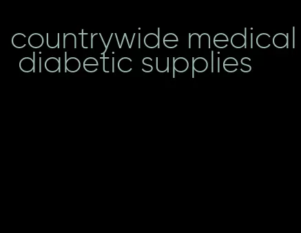 countrywide medical diabetic supplies