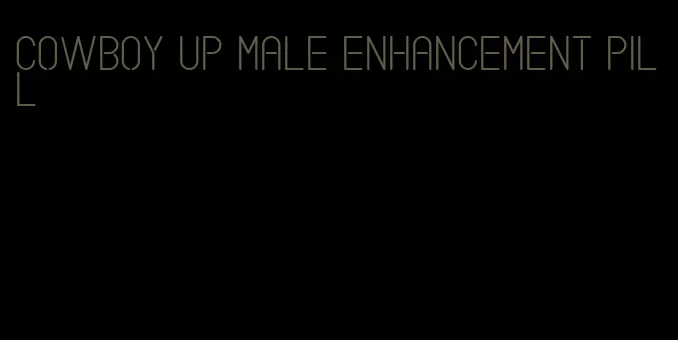 cowboy up male enhancement pill