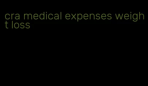 cra medical expenses weight loss