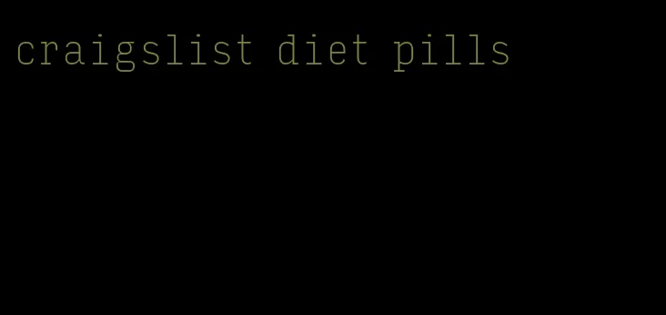 craigslist diet pills