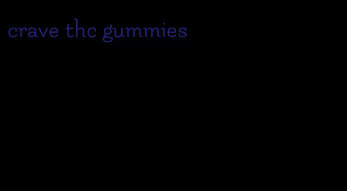 crave thc gummies