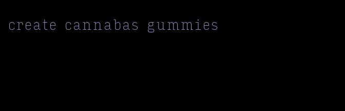 create cannabas gummies