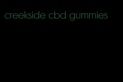 creekside cbd gummies