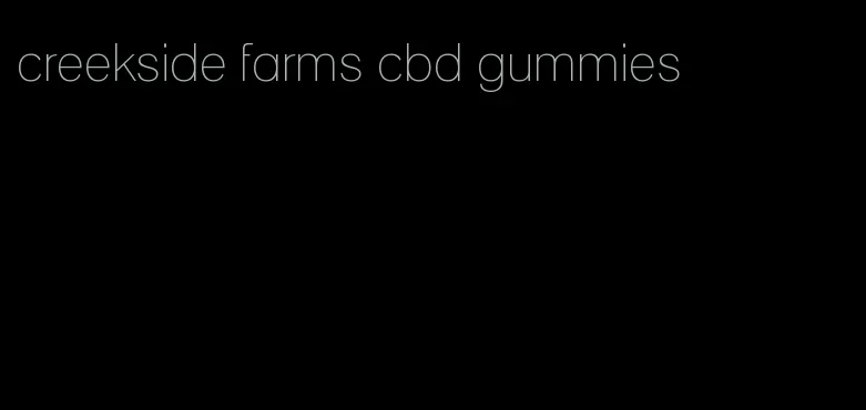 creekside farms cbd gummies