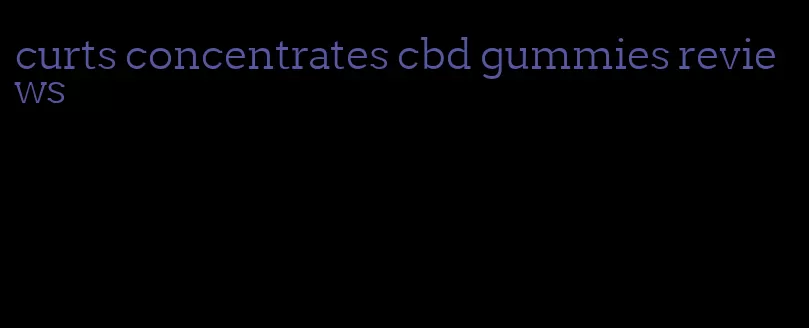 curts concentrates cbd gummies reviews