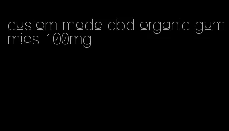 custom made cbd organic gummies 100mg