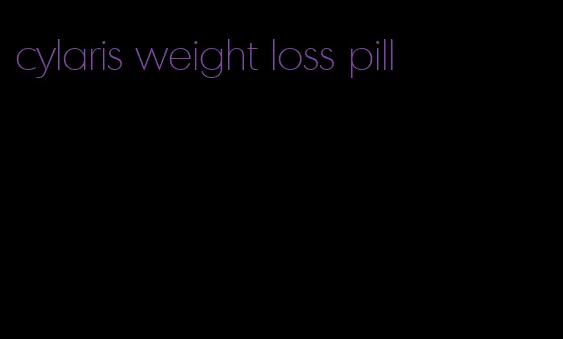 cylaris weight loss pill