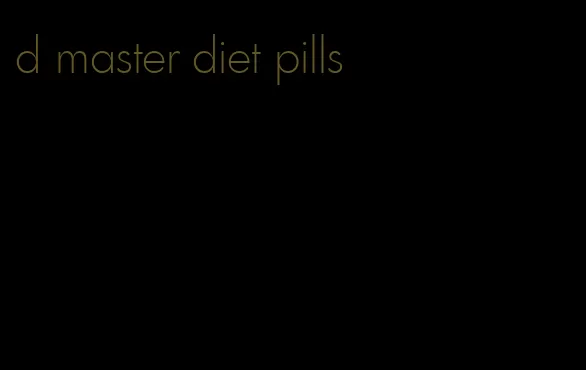 d master diet pills