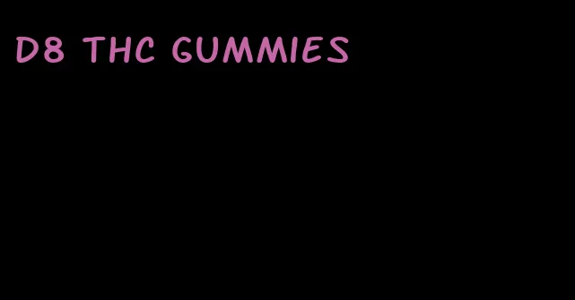 d8 thc gummies