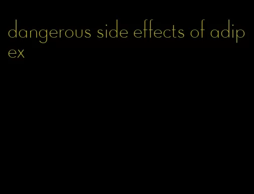 dangerous side effects of adipex