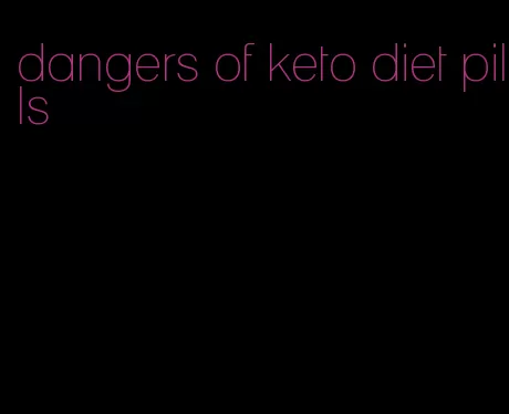 dangers of keto diet pills