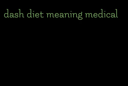 dash diet meaning medical